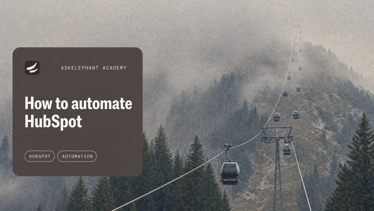 AskElephant Academy title card "How to automate HubSpot" over cable cars ascending a misty pine-forested mountain
